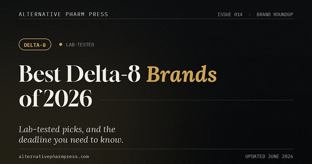 Best delta-8 brands of 2026 and the federal deadline, editorial cover from Alternative Pharm Press